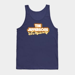 The Jeffersons: We're Moving on Up Tank Top